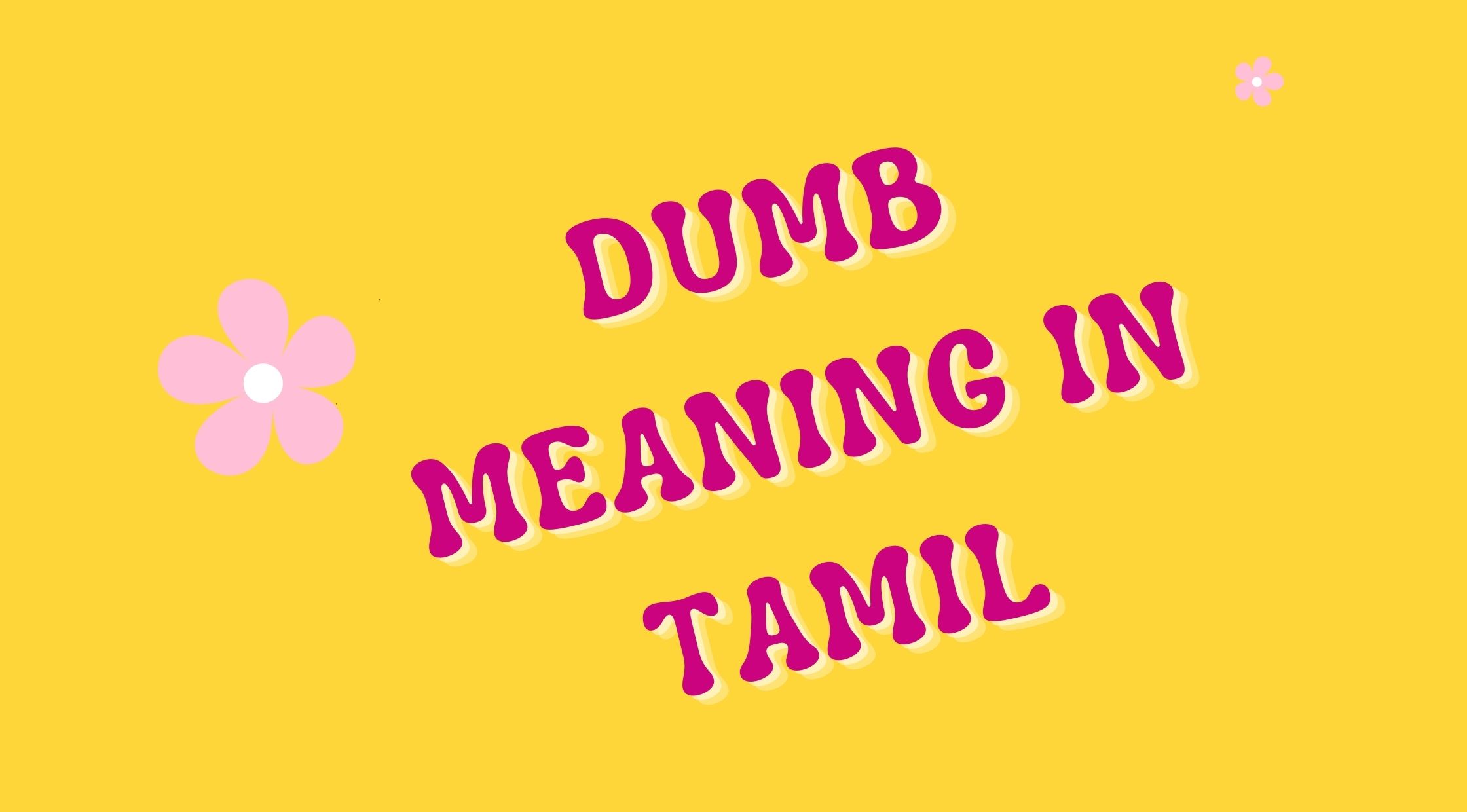 Dumb Meaning in Tamil